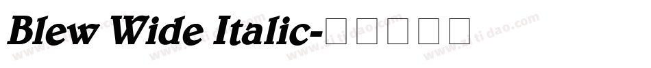 Blew Wide Italic字体转换
